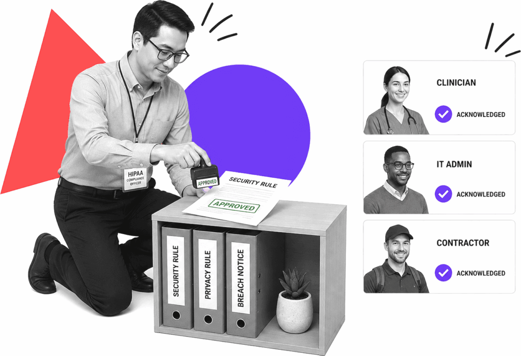 A HIPAA compliance officer kneels to stamp a Security Rule policy Approved beside Security Rule, Privacy Rule, and Breach Notice binders, as clinician, IT admin, and contractor cards show acknowledged.