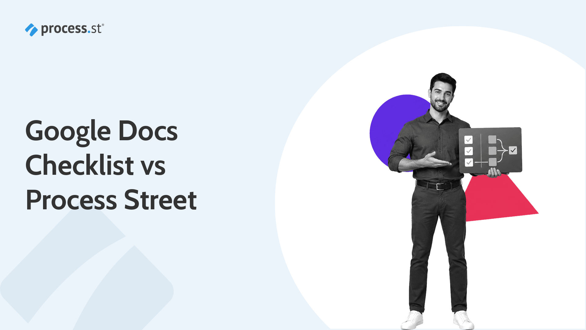 Operations lead comparing a Google Docs checklist with a routed Process Street workflow