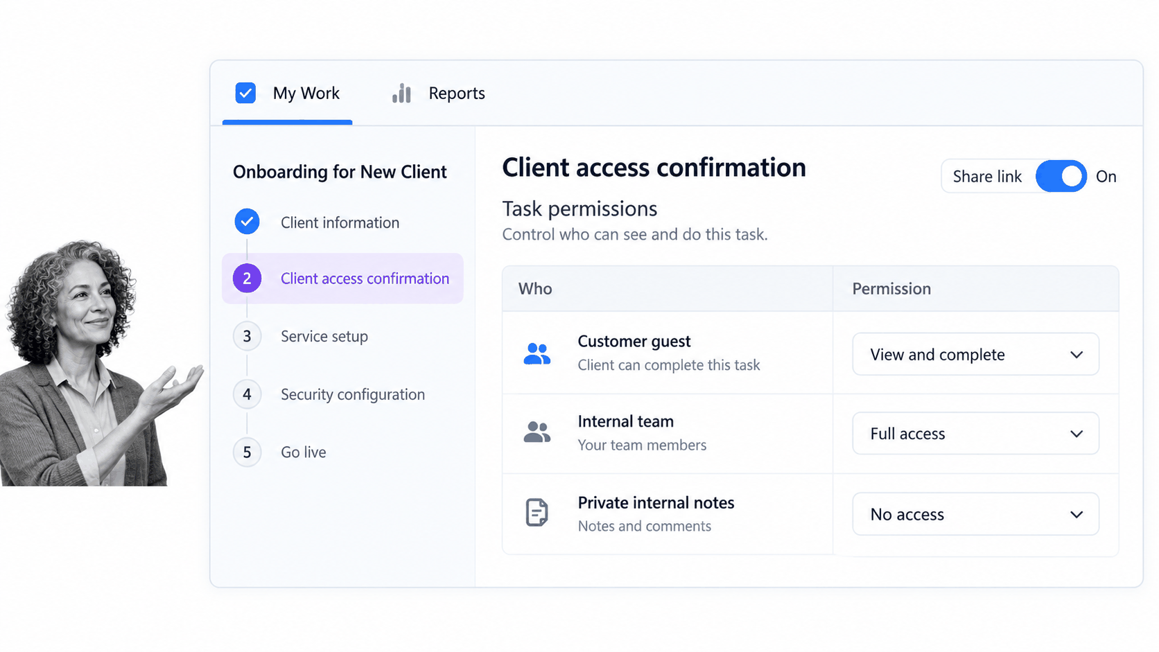 Customer task access controlled through permissions My Work and Reports